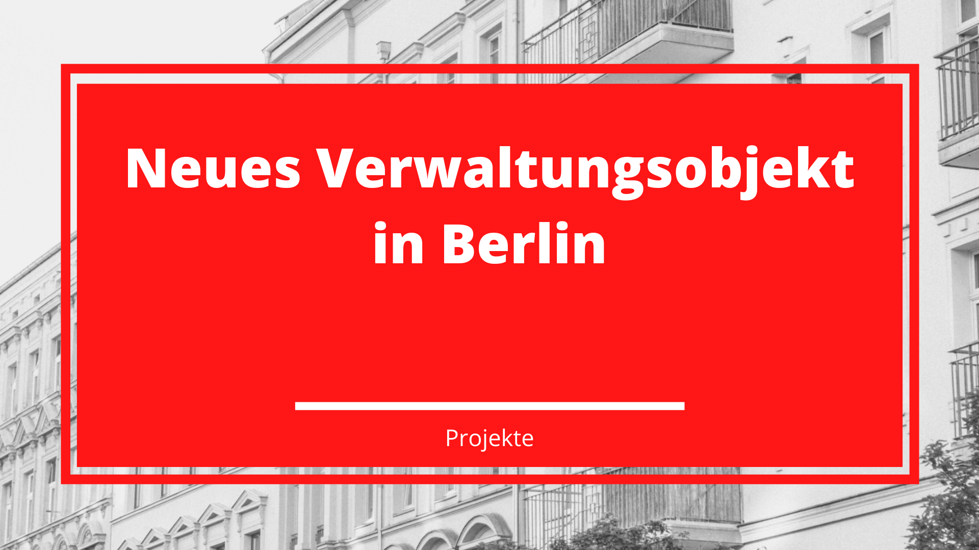Neues Verwaltungsobjekt in Berlin