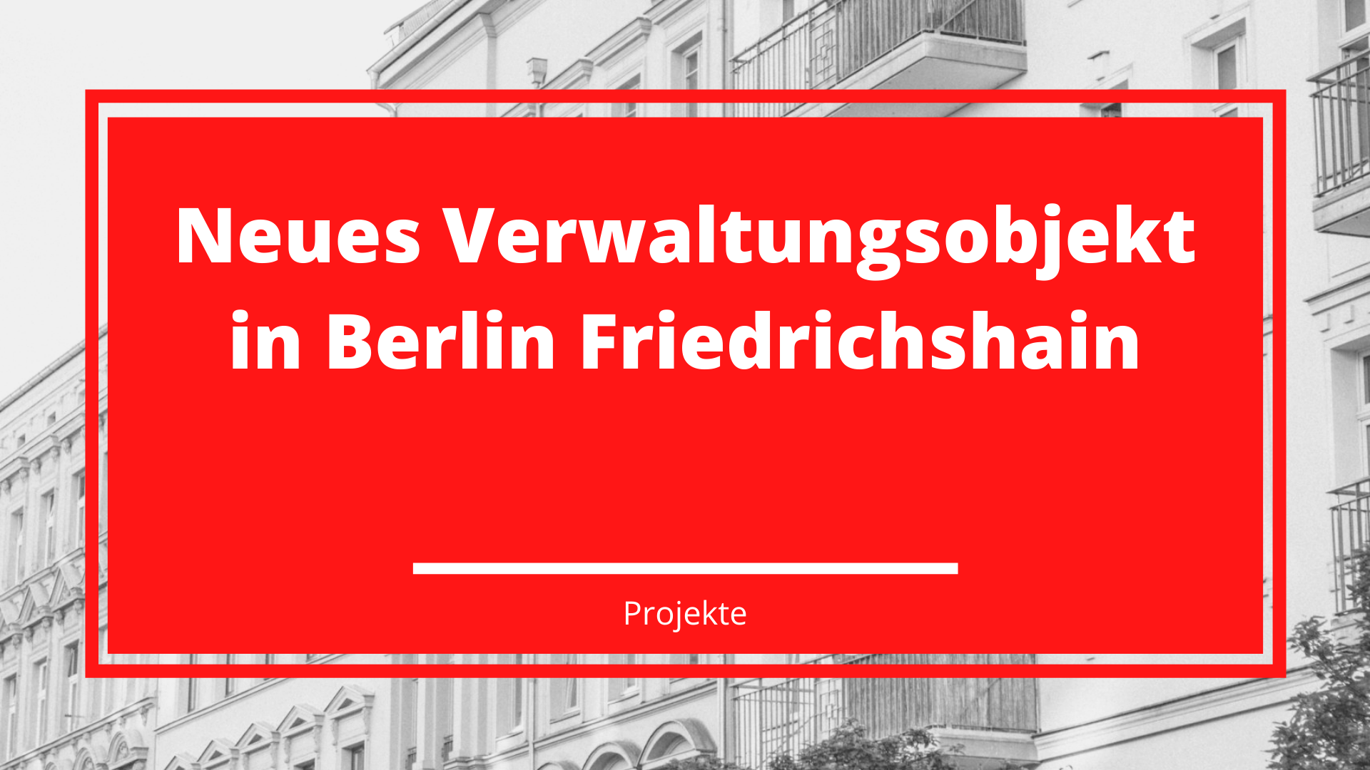 Neues Verwaltungsobjekt in Berlin Friedrichshain