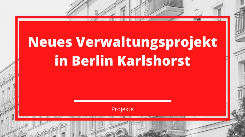 Neues Verwaltungsprojekt in Berlin Karlshorst