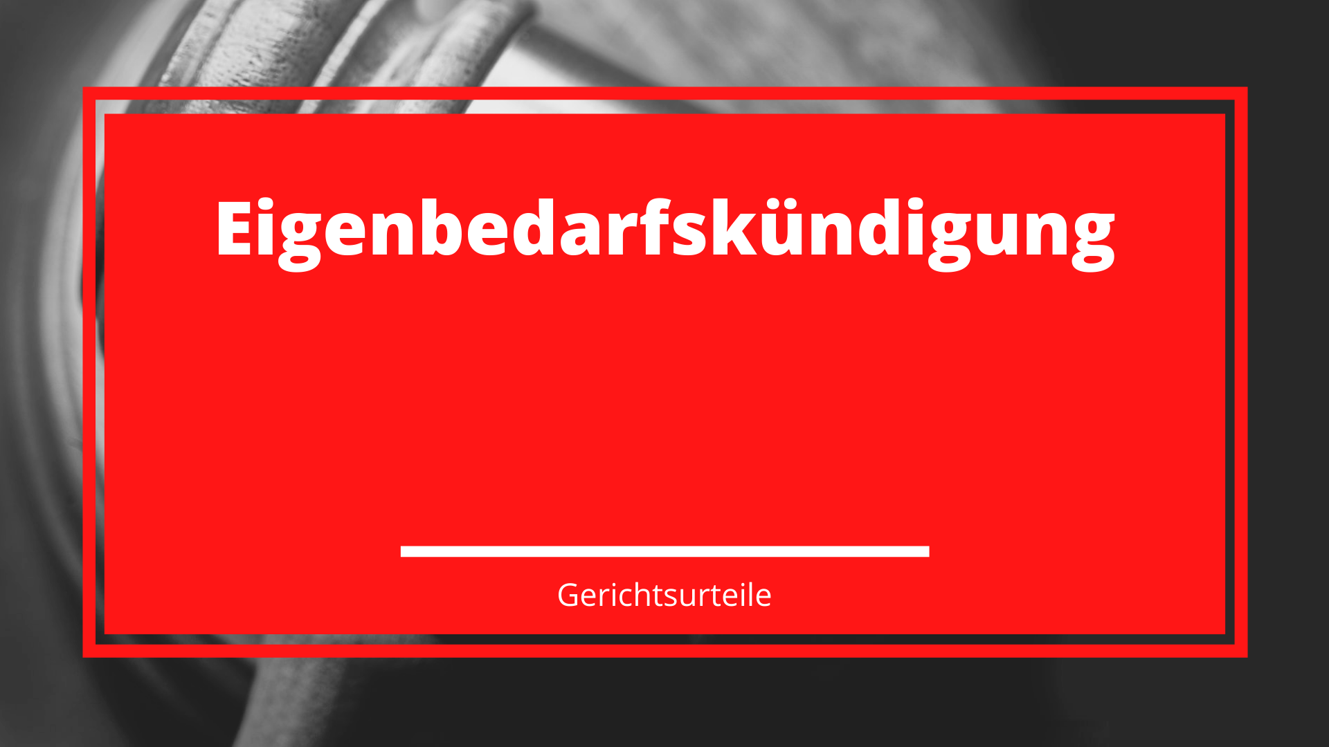 Eigenbedarfskündigung